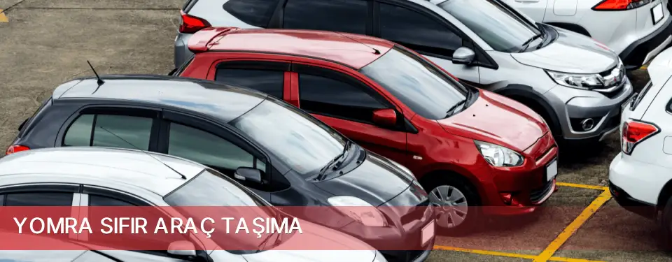 Yomra İlçemi Sıfır Araç Taşıma